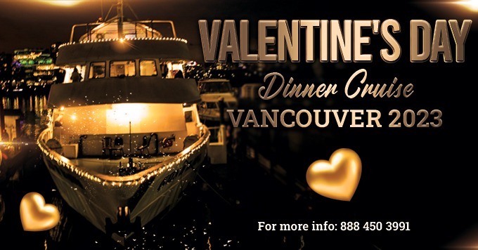 Valentine’s Day Dinner Cruise Vancouver 2023